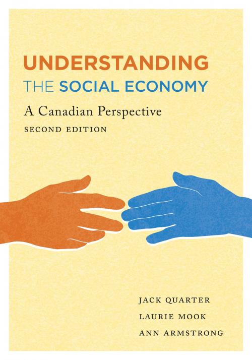 Cover of the book Understanding the Social Economy by Jack Quarter, Laurie Mook, Ann  Armstrong, University of Toronto Press, Scholarly Publishing Division