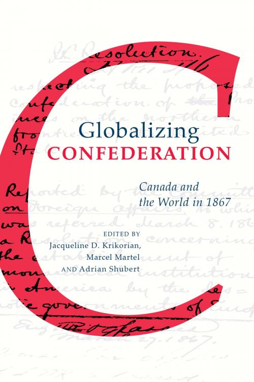 Cover of the book Globalizing Confederation by , University of Toronto Press, Scholarly Publishing Division