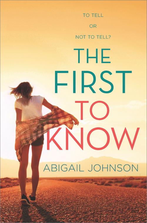 Cover of the book The First to Know by Abigail Johnson, Harlequin