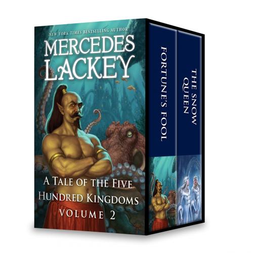 Cover of the book A Tale of the Five Hundred Kingdoms Volume 2 by Mercedes Lackey, Harlequin