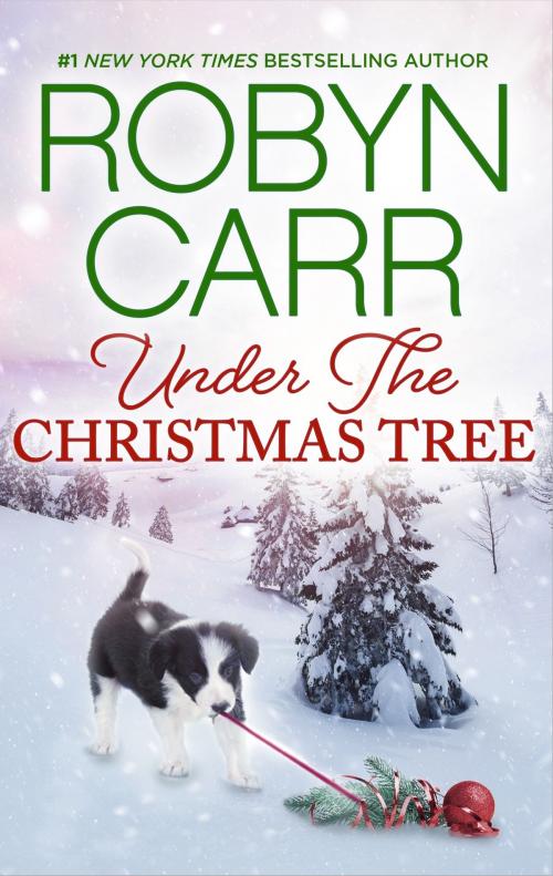 Cover of the book Under the Christmas Tree by Robyn Carr, MIRA Books