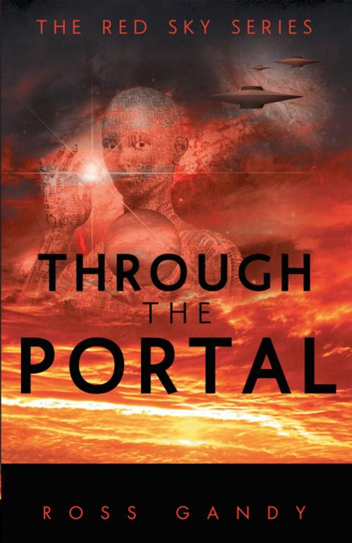 Cover of the book Through the Portal by Ross Gandy, LifeRich Publishing