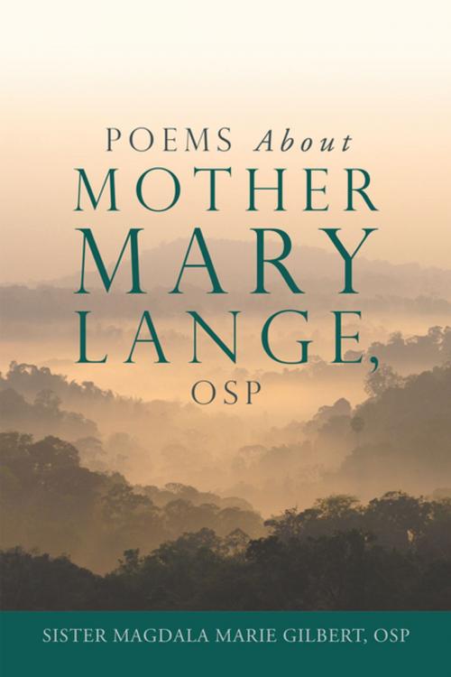 Cover of the book Poems About Mother Mary Lange, Osp by Sister Magdala Marie Gilbert OSP, Trafford Publishing