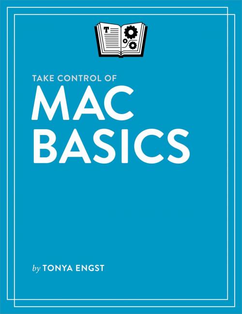 Cover of the book Take Control of Mac Basics by Tonya Engst, alt concepts inc.