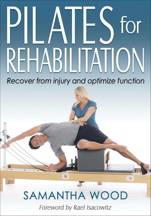 Cover of the book Pilates for Rehabilitation by Samantha Wood, Human Kinetics, Inc.