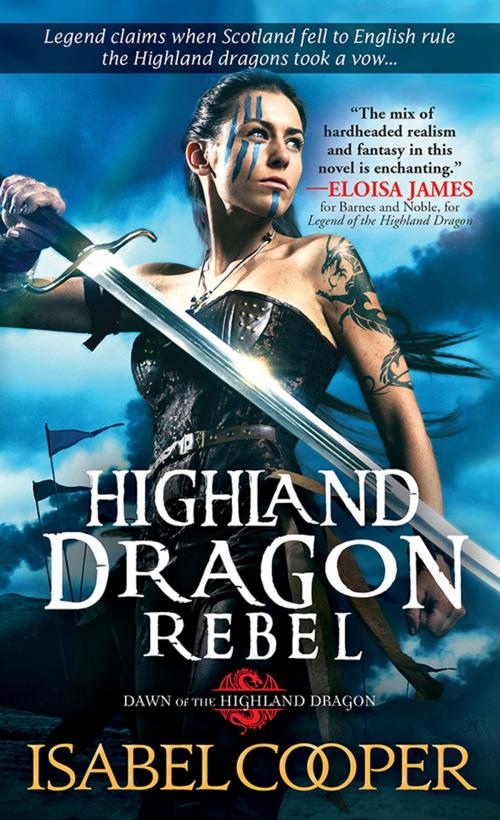 Cover of the book Highland Dragon Rebel by Isabel Cooper, Sourcebooks