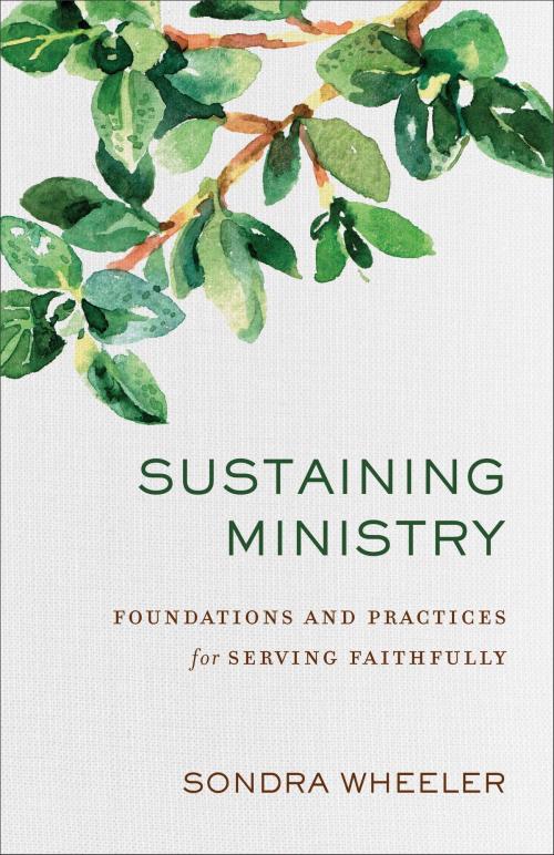 Cover of the book Sustaining Ministry by Sondra Wheeler, Baker Publishing Group