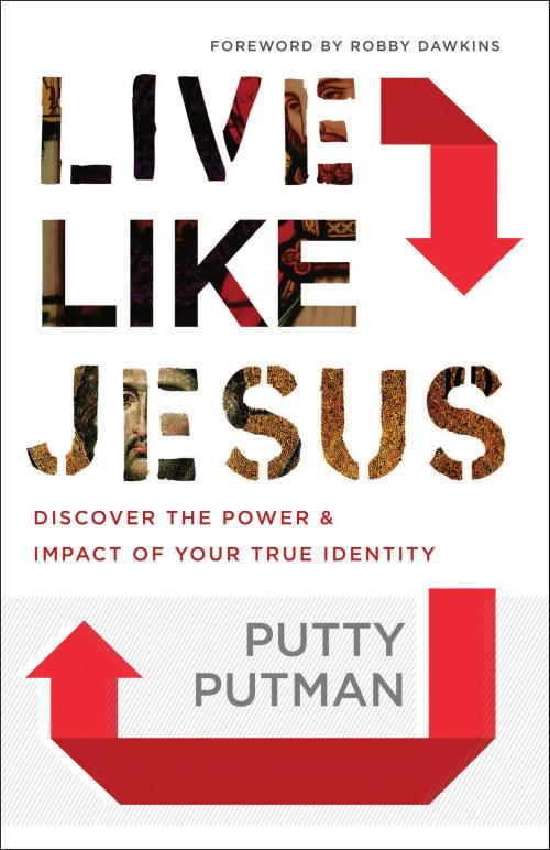 Cover of the book Live Like Jesus by Putty Putman, Baker Publishing Group