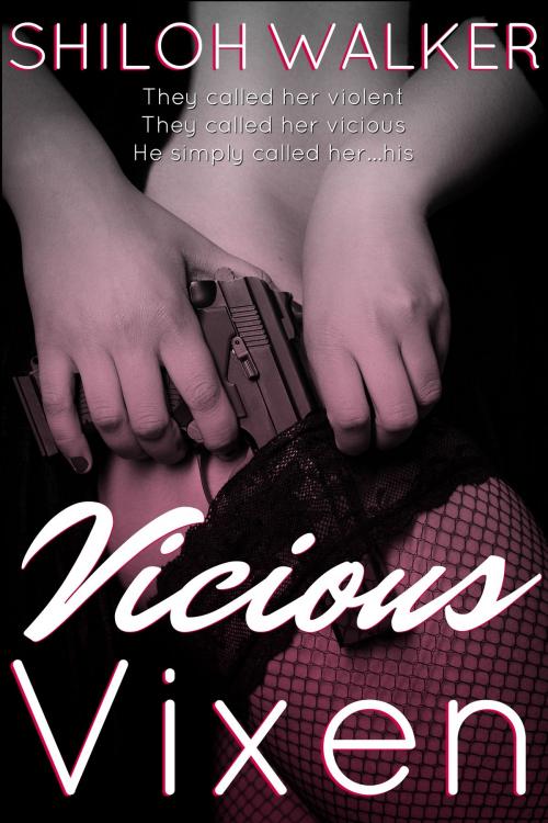 Cover of the book Vicious Vixen by Shiloh Walker, Shiloh Walker, Inc.