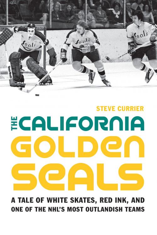 Cover of the book The California Golden Seals by Steve Currier, UNP - Nebraska