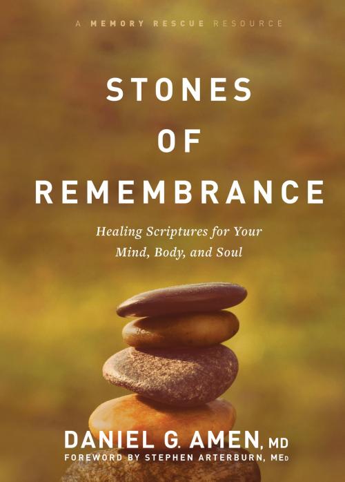 Cover of the book Stones of Remembrance by Dr. Daniel G. Amen, Tyndale House Publishers, Inc.