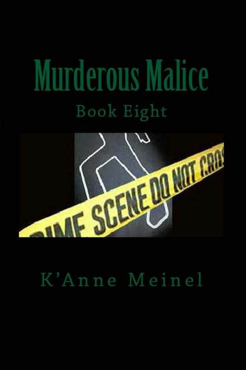 Cover of the book Murderous Malice by K'Anne Meinel, Shadoe Publishing