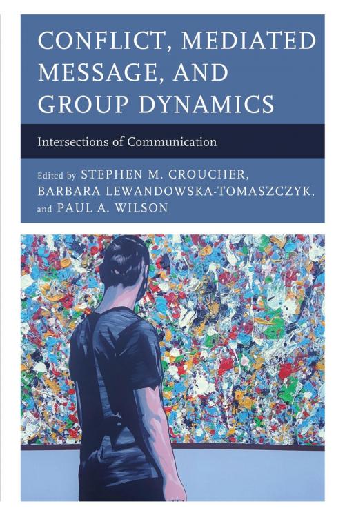 Cover of the book Conflict, Mediated Message, and Group Dynamics by Elvis Ngwayuh, Shawn Condon, Paul A. Wilson, Mariyan Tomov, Cheng Zeng, Mikołaj Deckert, Stephen M. Croucher, Flora Galy-Badenas, Lilia Raycheva, Audra Diers-Lawson, Nelly Velinova, Lexington Books