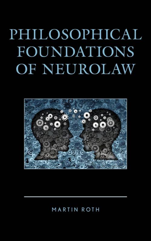 Cover of the book Philosophical Foundations of Neurolaw by Martin Roth, Lexington Books