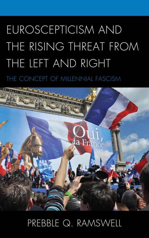 Cover of the book Euroscepticism and the Rising Threat from the Left and Right by Prebble Q. Ramswell, Lexington Books