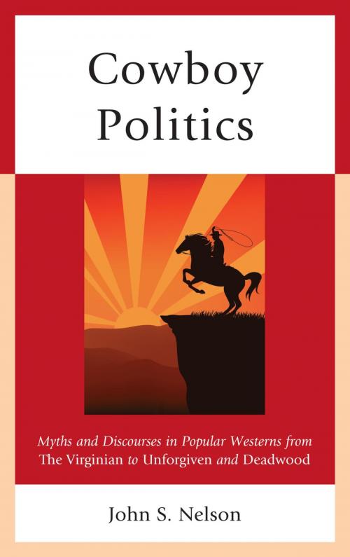 Cover of the book Cowboy Politics by John S. Nelson, Lexington Books