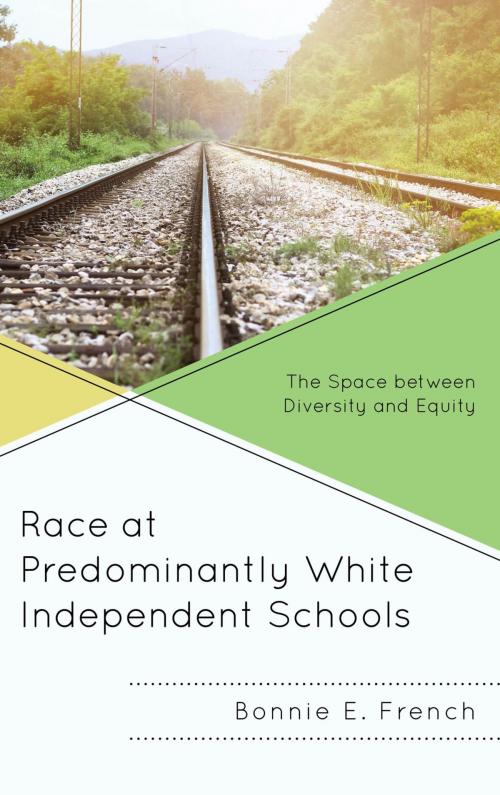 Cover of the book Race at Predominantly White Independent Schools by Bonnie E. French, Lexington Books