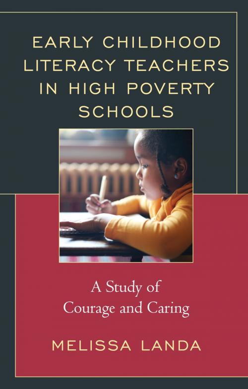 Cover of the book Early Childhood Literacy Teachers in High Poverty Schools by Melissa Landa, Lexington Books