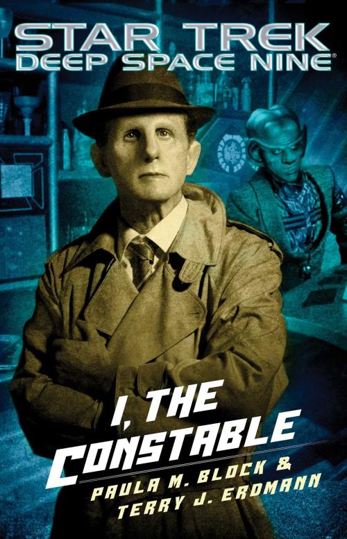 Cover of the book I, The Constable by Paula M. Block, Terry J. Erdmann, Pocket Books/Star Trek