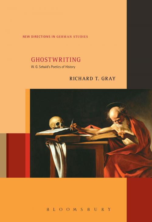 Cover of the book Ghostwriting by Dr. Richard T. Gray, Bloomsbury Publishing