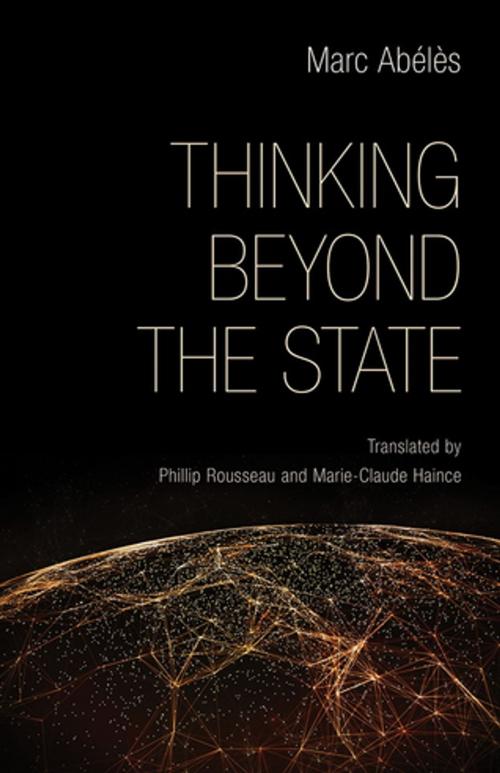 Cover of the book Thinking beyond the State by Marc Abélès, Cornell University Press