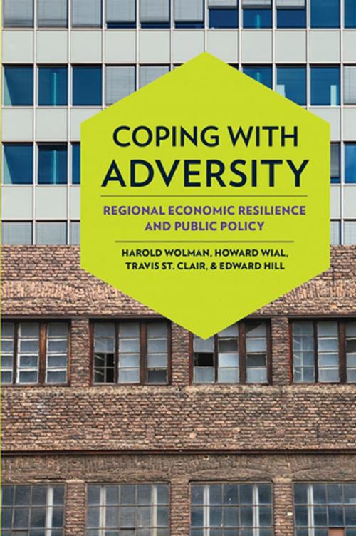 Cover of the book Coping with Adversity by Harold Wolman, Howard Wial, Travis St. Clair, Edward Hill, Cornell University Press