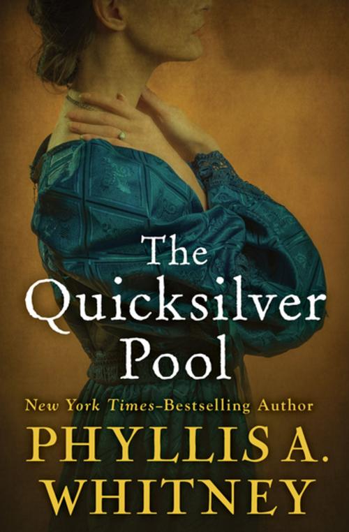 Cover of the book The Quicksilver Pool by Phyllis A. Whitney, Open Road Media