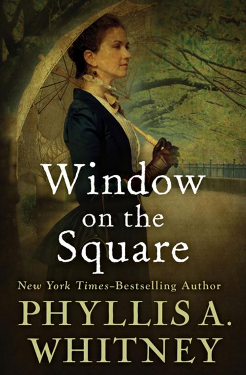Cover of the book Window on the Square by Phyllis A. Whitney, Open Road Media