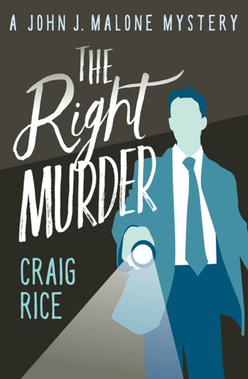 Cover of the book The Right Murder by Craig Rice, MysteriousPress.com/Open Road