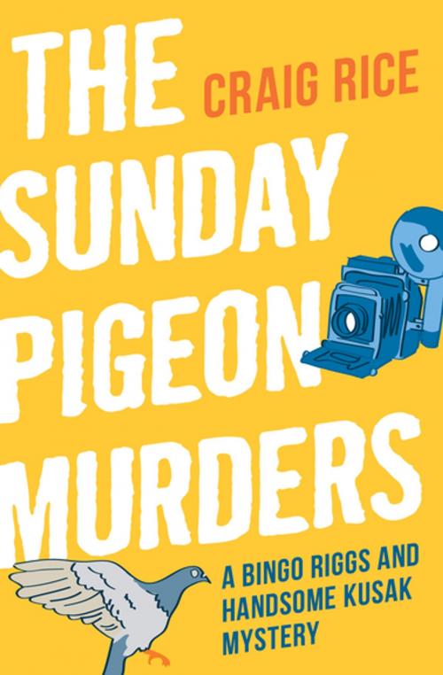 Cover of the book The Sunday Pigeon Murders by Craig Rice, MysteriousPress.com/Open Road