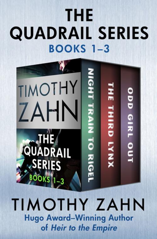 Cover of the book The Quadrail Series Books 1–3 by Timothy Zahn, Open Road Media