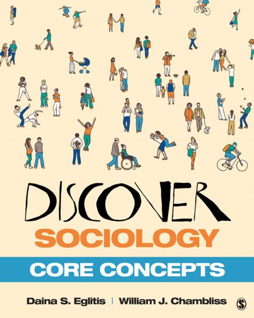 Cover of the book Discover Sociology: Core Concepts by Daina S. Eglitis, William J. Chambliss, SAGE Publications