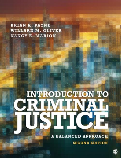 Cover of the book Introduction to Criminal Justice by Brian K. Payne, Willard M. Oliver, Nancy E. Marion, SAGE Publications