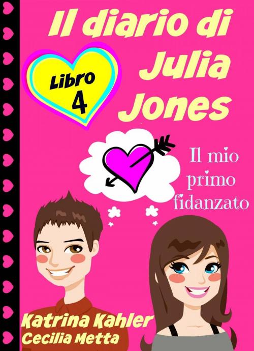 Cover of the book Il diario di Julia Jones - Libro 4 - Il mio primo fidanzato by Katrina Kahler, KC Global Enterprises Pty Ltd