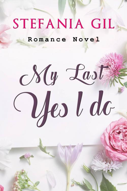 Cover of the book My Last: Yes, I do by Stefania Gil, Babelcube Inc.