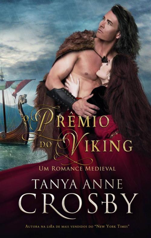 Cover of the book O Prêmio do Viking - Um Romance Medieval by Tanya Anne Crosby, Oliver-Heber Books
