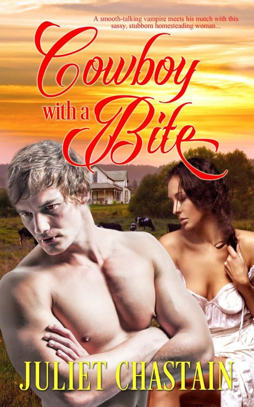 Cover of the book Cowboy with a Bite by Juliet  Chastain, The Wild Rose Press, Inc.