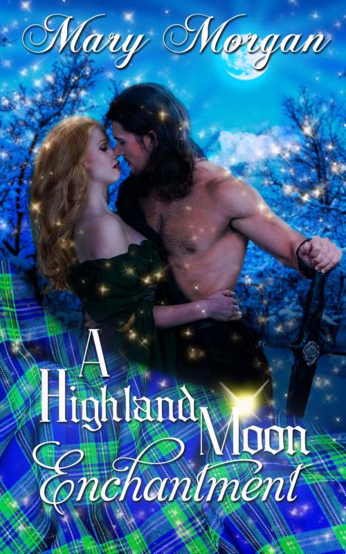 Cover of the book A Highland Moon Enchantment by Mary Morgan, The Wild Rose Press, Inc.