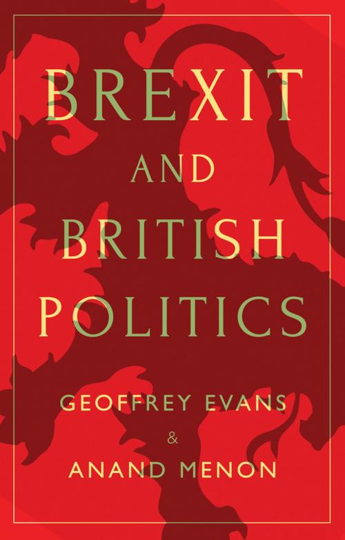 Cover of the book Brexit and British Politics by Geoffrey Evans, Anand Menon, Wiley