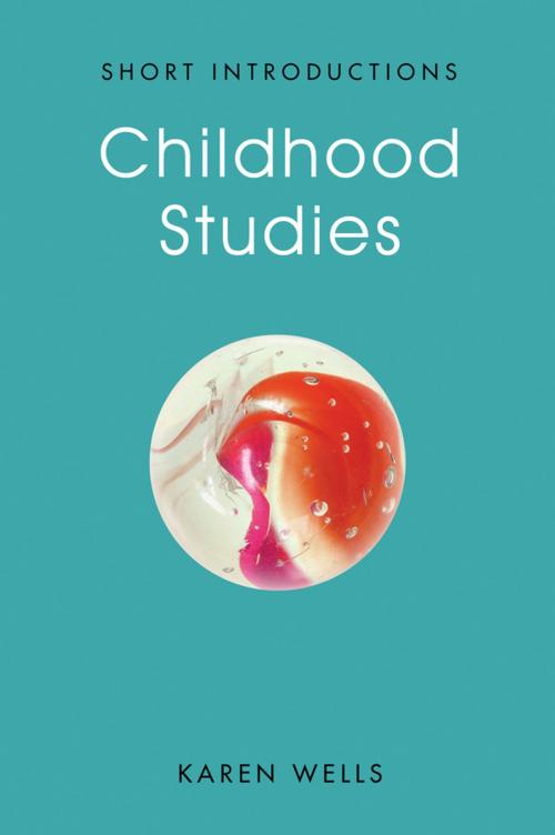 Cover of the book Childhood Studies by Karen Wells, Wiley