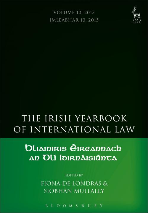 Cover of the book The Irish Yearbook of International Law, Volume 10, 2015 by , Bloomsbury Publishing