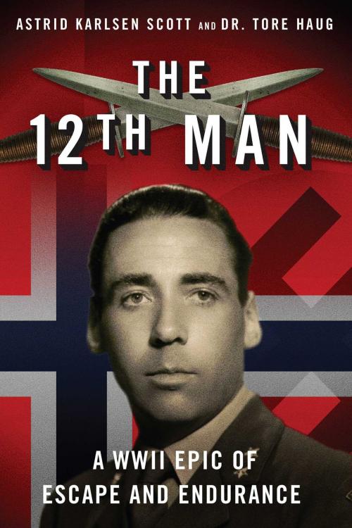 Cover of the book The 12th Man by Astrid Karlsen Scott, Tore Haug, Skyhorse
