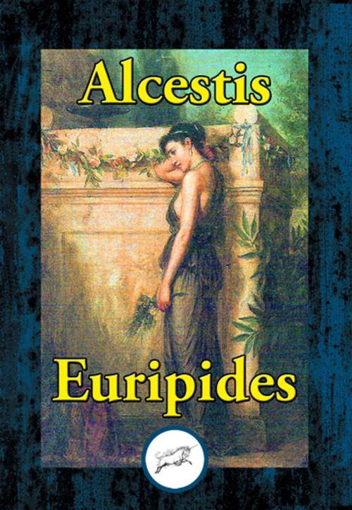 Cover of the book Alcestis by Euripides, Dancing Unicorn Books