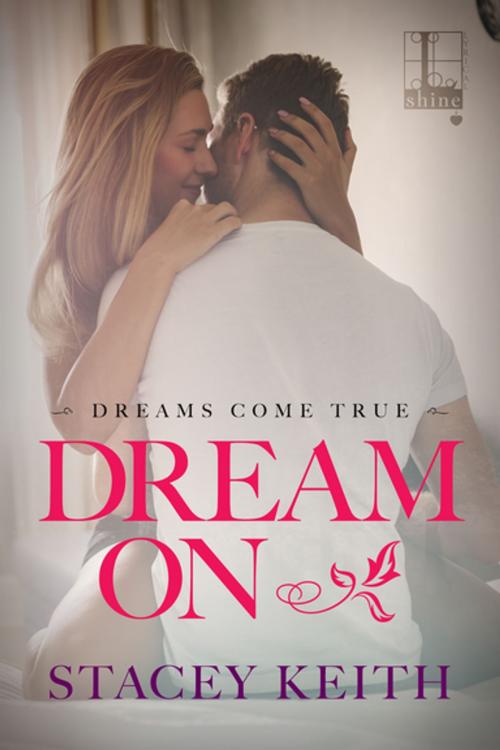 Cover of the book Dream On by Stacey Keith, Lyrical Press