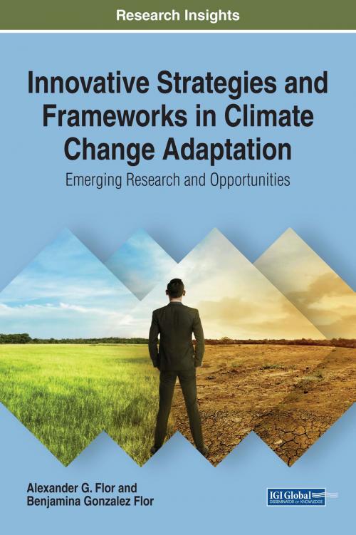 Cover of the book Innovative Strategies and Frameworks in Climate Change Adaptation by Benjamina Gonzalez Flor, Alexander G. Flor, IGI Global