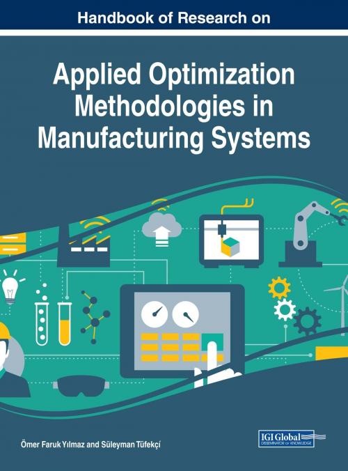 Cover of the book Handbook of Research on Applied Optimization Methodologies in Manufacturing Systems by , IGI Global