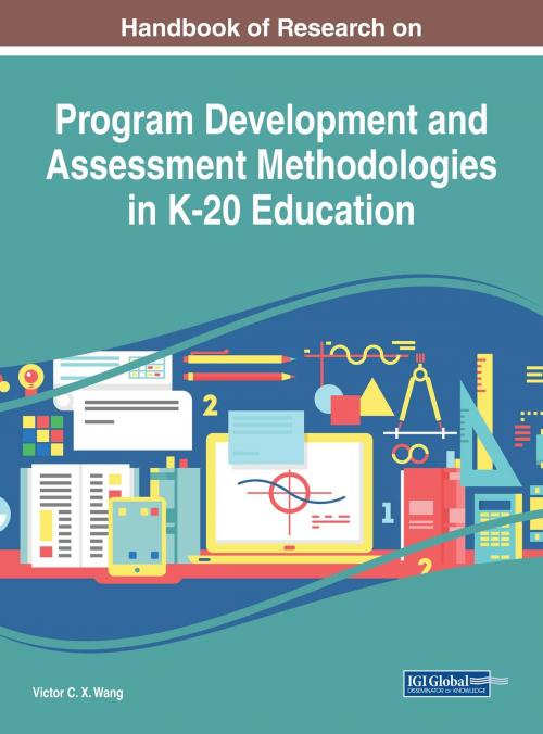 Cover of the book Handbook of Research on Program Development and Assessment Methodologies in K-20 Education by , IGI Global