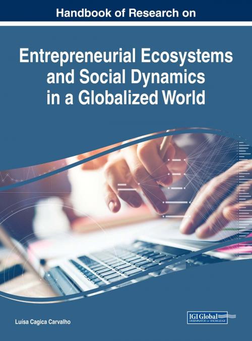Cover of the book Handbook of Research on Entrepreneurial Ecosystems and Social Dynamics in a Globalized World by , IGI Global