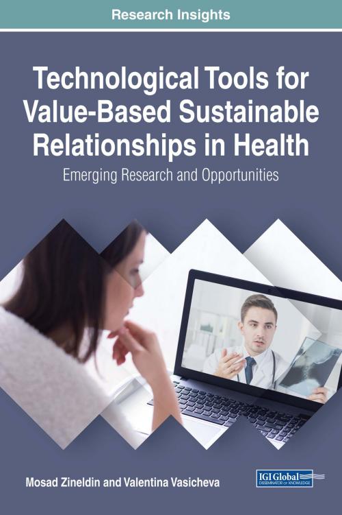 Cover of the book Technological Tools for Value-Based Sustainable Relationships in Health by Valentina Vasicheva, Mosad Zineldin, IGI Global
