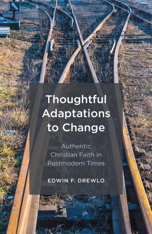 Cover of the book Thoughtful Adaptations to Change by Edwin F. Drewlo, FriesenPress